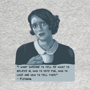 Fleabag Portrait and Quote T-Shirt